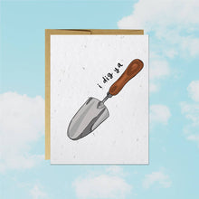 Load image into Gallery viewer, I Dig Ya | Last Chance