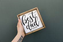 Load image into Gallery viewer, Best Dad Ever Framed Print – Father's Day Gift for Dad Sign