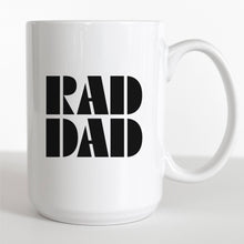 Load image into Gallery viewer, 15oz Father&#39;s Day Mug Coffee Mug for Dad Gifts Rad Dad Mug
