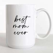 Load image into Gallery viewer, 15oz Mother&#39;s Day Mug Best Mom Ever Coffee Mug
