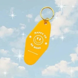 Happy To Be Here Keychain