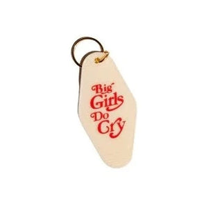 Big Girls Do Cry Keychain