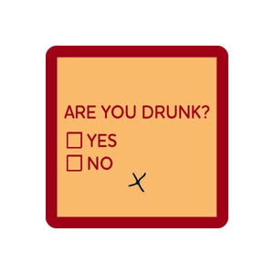 Are You Drunk - Coaster