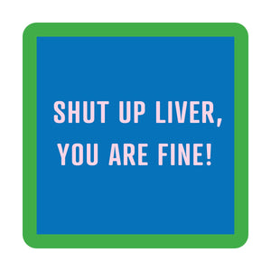Shut Up - Coaster