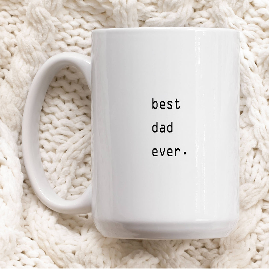 15oz Father's Day Mug Best Dad Ever Coffee Mug