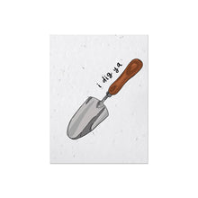 Load image into Gallery viewer, I Dig Ya | Last Chance

