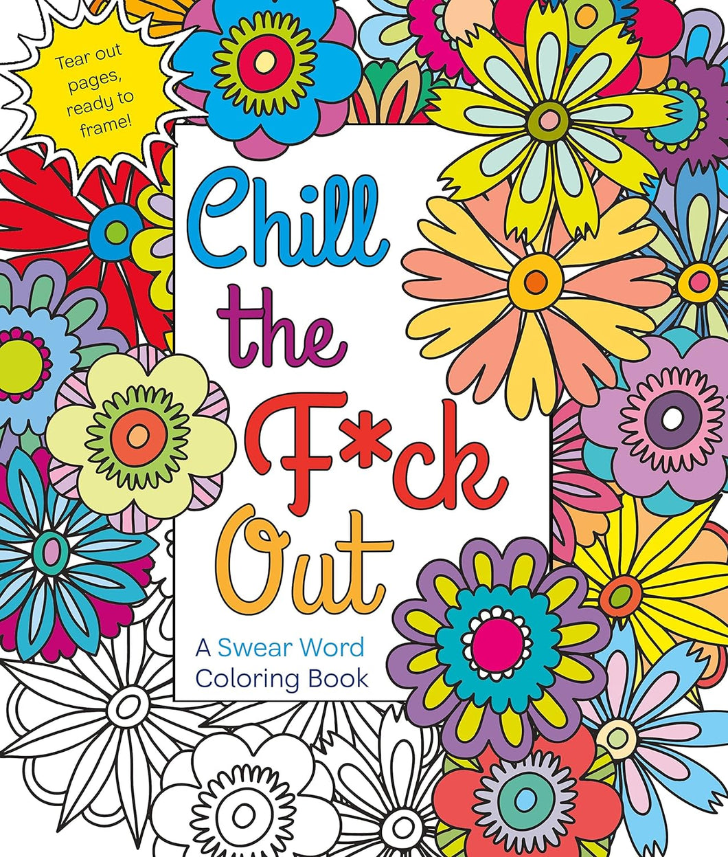 Chill The F*ck Out Coloring Book