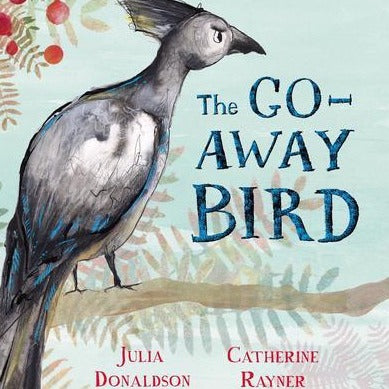 The Go Away Bird Book