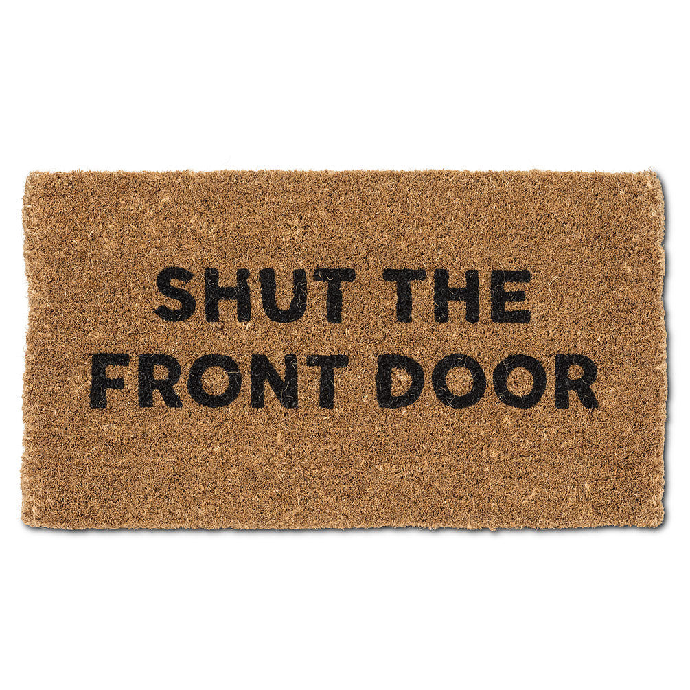 Shut The Front Door Doormat