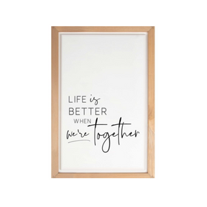 EDN Life Is Better When Were Together Wall Art