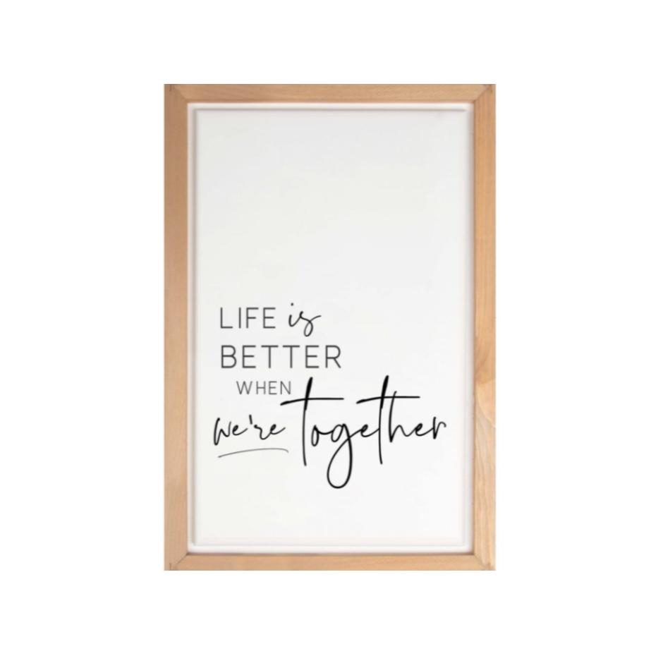 EDN Life Is Better When Were Together Wall Art