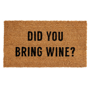 Did You Bring Wine Doormat